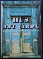 Hus att v&aring;rda. Byggnadskultur i J&auml;mtland H&auml;rjedalen