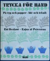 Trycka f&ouml;r hand : [p&aring; tyg och papper] : [id&eacute; och teknik]