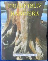 Friluftsliv och hantverk : om naturn&auml;ra tekniker med tradition