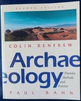 Archaeology : theories, methods and practice