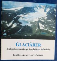 Glaci&auml;rer : en kunskapsvandring p&aring; Storglaci&auml;ren, Kebnekaise