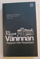 V&auml;ninnan : rapport fr&aring;n Rosenbad