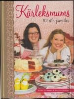 K&auml;rleksmums - 101 s&ouml;ta favoriter