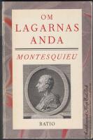 Om lagarnas anda eller det f&ouml;rh&aring;llande som b&ouml;r r&aring;da mellan lagarna och respektive styrelses f&ouml;rfattning, seder, klimat, religion, handel etc