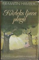 K&auml;rleks ljuva pl&aring;ga - en roman om Magdalena Rudensch&ouml;ld