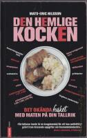Den hemlige kocken-det ok&auml;nda fusket med maten p&aring; din tallrik