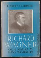 Richard Wagner och n&aring;gra av hans m&auml;sterverk