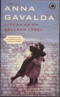 Lyckan &auml;r en s&auml;llsam f&aring;gel