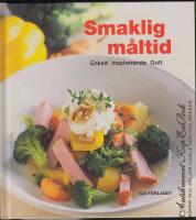 Smaklig m&aring;ltid - enkelt inspirerande gott