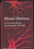 Blood matters-a journey along the genetic frontier