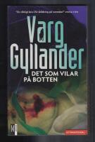 Det som vilar p&aring; botten