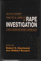 Practical aspects of rape investigation a multidisciplinary approach