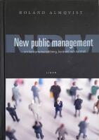 New Public Management - om kunkurrensuts&auml;ttning, kontrakt och kontroll