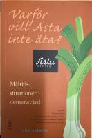 Varf&ouml;r vill Asta inte &auml;ta?