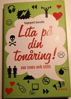Lita p&aring; din ton&aring;ring : om trots och tillit