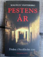 Pestens &aring;r : d&ouml;den i Stockholm 1710