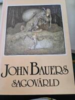 John Bauers sagov&auml;rld : En vandring bland tomtar och troll, riddare och prinsessor tillsammans med n&aring;gra av v&aring;ra fr&auml;msta sagodiktare