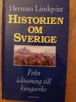 Historien om Sverige. Fr&aring;n islossning till kungarike