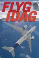 Flyg idag : flygets &aring;rsbok 2013