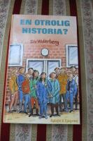 En otrolig historia?