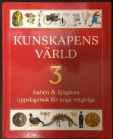 Kunskapens v&auml;rld 3: Rab&eacute;n & Sj&ouml;grens uppslagsbok f&ouml;r unga vetgiriga 