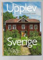 Upplev Sverige. En guide till upplevelser i hela landet