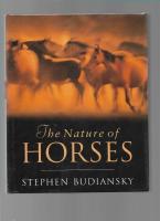 The nature of horses : their evolution, intelligence and behaviour