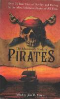 The Mammoth Book of Pirates: Over 25 True Tales of Devilry and Daring by the Most Infamous Pirates of All Time