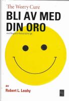 Bli av med din oro : med kognitiv beteendeterapi