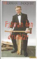 Fj&auml;rran han drumlar eller S&aring; kan det g&aring; n&auml;r inte tagelskjortan &auml;r p&aring; : ber&auml;ttelser fr&aring;n f&ouml;rr och nu om konsten att, och misslyckanden i konsten att, tr