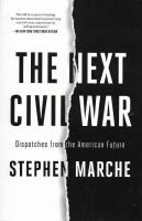 The next civil war. Dispatches from the American future