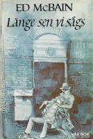 L&auml;nge sen vi s&aring;gs ---