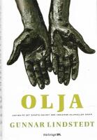 Olja : jakten p&aring; det svarta guldet n&auml;r v&auml;rldens oljek&auml;llor sinar