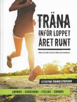 Tr&auml;na inf&ouml;r loppet : &aring;ret runt