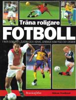 Tr&auml;na roligare fotboll - Finta som Zlatan och Henke