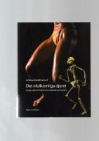 Det ofullkomliga djuret. Kropp, sj&auml;l och livsstil i ett evolution&auml;rt perspektiv