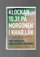 Klockan 10.31 p&aring; morgonen i Khao Lak