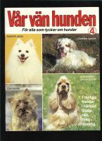 V&aring;r v&auml;n hunden 4. F&ouml;r alla som tycker om hundar.