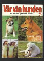 V&aring;r v&auml;n hunden 7. F&ouml;r alla som tycker om hundar