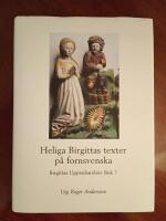 Heliga Birgittas texter p&aring; fornsvenska. Birgittas Uppenbarelser. Bok 7
