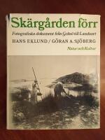 Sk&auml;rg&aring;rden f&ouml;rr - Fotografiska dokument fr&aring;n Gr&auml;s&ouml; till Landsort