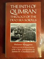 The Faith of Qumran - Theology of the Dead Sea Scrolls