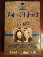 Wallis & Edward, Letters 1931-1937 - The Intimate Correspondence of the Duke and Duchess of Windsor
