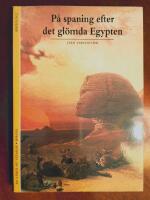P&aring; spaning efter det gl&ouml;mda Egypten 
