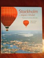 Stockholm - region i tillv&auml;xt . Planering och utveckling 1993-2003