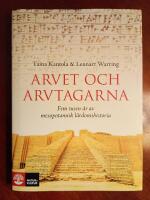Arvet och arvtagarna : fem tusen &aring;r av mesopotamisk l&auml;rdomshistoria