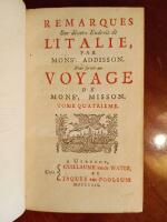 Remarques Sur divers Endroit de L'Italie, par Mons[ieu]r Addisson. Pour Servir au Voyage de Mons[ieu]r Misson. Tome Quatrieme.