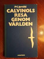 Calvinols resa genom v&auml;rlden - r&ouml;varroman
