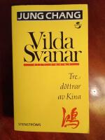 Vilda svanar - tre d&ouml;ttrar av Kina