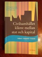 Civilsamh&auml;llet kl&auml;mt mellan stat och kapital : V&auml;lf&auml;rd, m&aring;ngfald, framtid